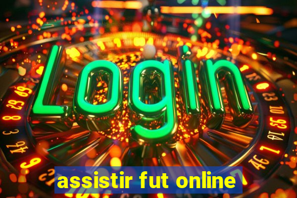 assistir fut online